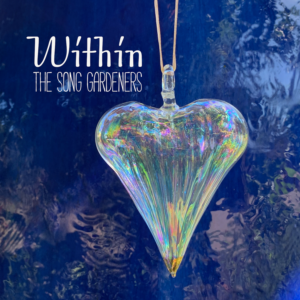 Within - The Song Gardeners