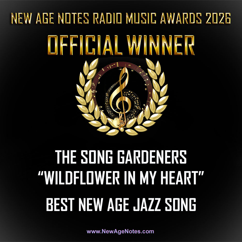March 15, 2026 - The Song Gardeners' song, "Wildflower in My Heart," written by Corrie Dunn and Mary Gospe won Best New Age Jazz Song in the New Age Notes Radio Music Awards 2026. The recording was produced, mixed and mastered by David Scheibner.