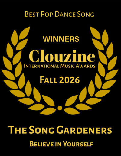September 18, 2026 - The Song Gardeners' song, "Believe in Yourself" written by Mary Gospe and David Scheibner won Best Pop Dance Song in the Clouzine International Music Awards.